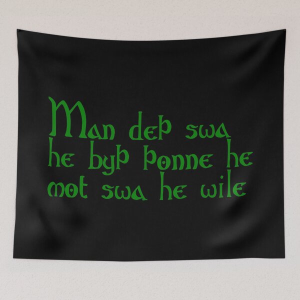 Item preview, Man deþ swa he byþ þonne he mot swa he wile designed and sold by ben-taylor1234.