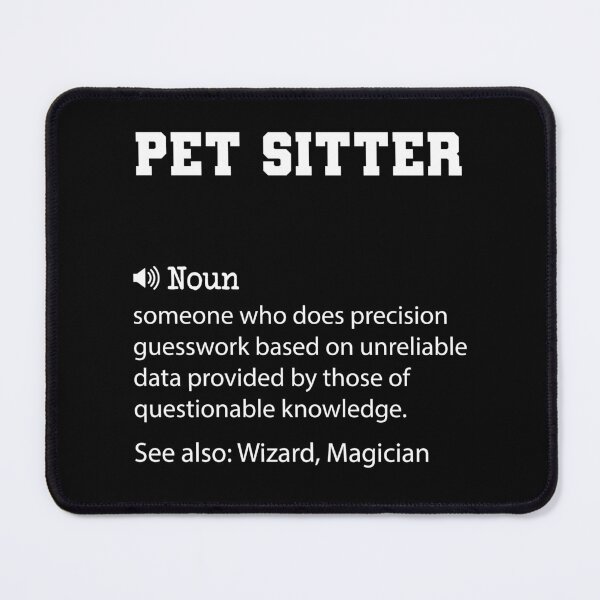 Item preview, Pet Sitter Definition, Funny Pet Sitter Quote, Cool gift for Pet Sitter lover designed and sold by ZAstore.