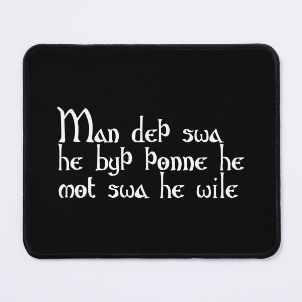 Item preview, Man deþ swa he byþ þonne he mot swa he wile designed and sold by ben-taylor1234.