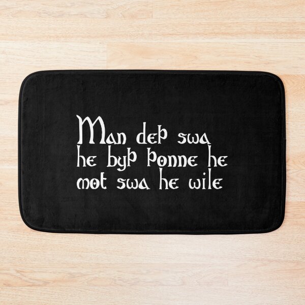 Item preview, Man deþ swa he byþ þonne he mot swa he wile designed and sold by ben-taylor1234.