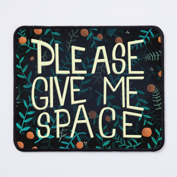 Item preview, Please Give me Space Slogan designed and sold by ShardStudios.