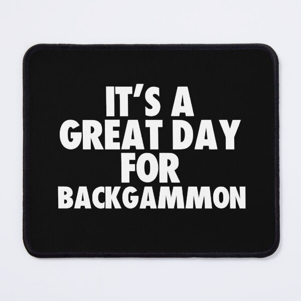 Item preview, It's a Great Day for Backgammon designed and sold by kindxinn.