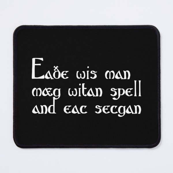 Item preview, Eaðe wis man mæg witan spell and eac secgan designed and sold by ben-taylor1234.