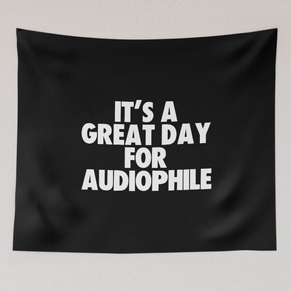 Item preview, It's a Great Day for Audiophile designed and sold by kindxinn.