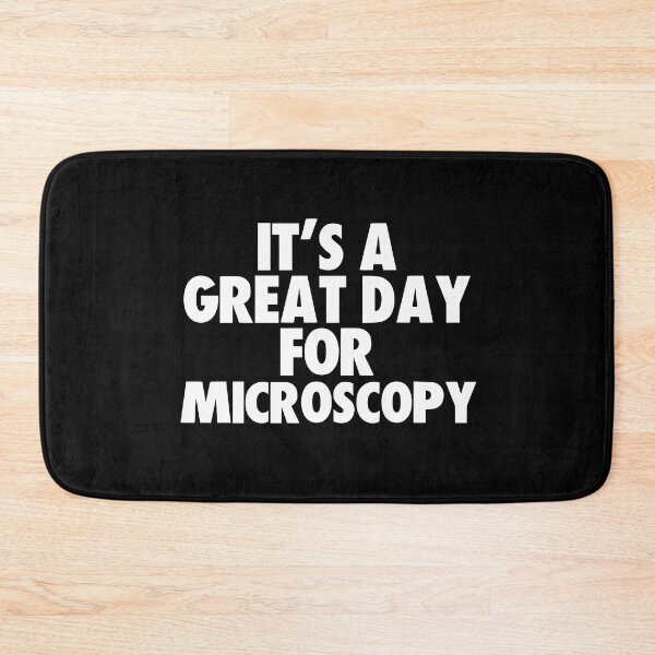 Item preview, It's a Great Day for Microscopy designed and sold by kindxinn.