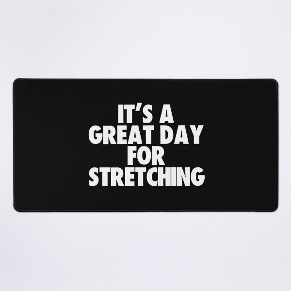 Item preview, It's a Great Day for Stretching designed and sold by kindxinn.