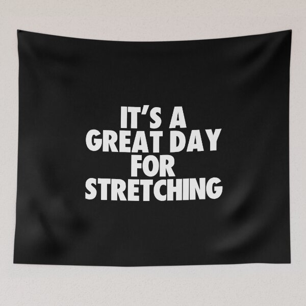 Item preview, It's a Great Day for Stretching designed and sold by kindxinn.