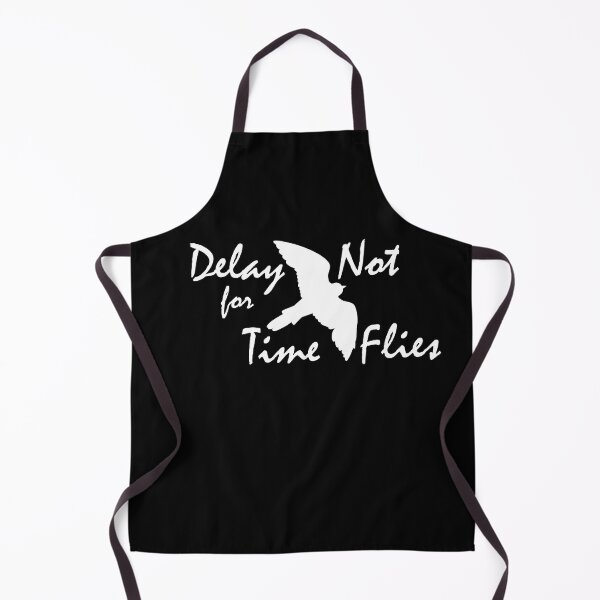 Item preview, Delay Not for Time Flies designed and sold by Pentimore.
