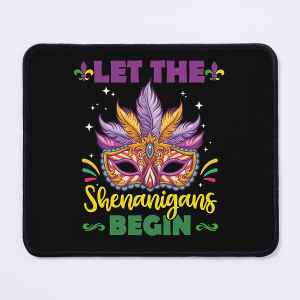 Item preview, Mardi Gras Let The Shenanigans Begin designed and sold by Tatus Brinal.