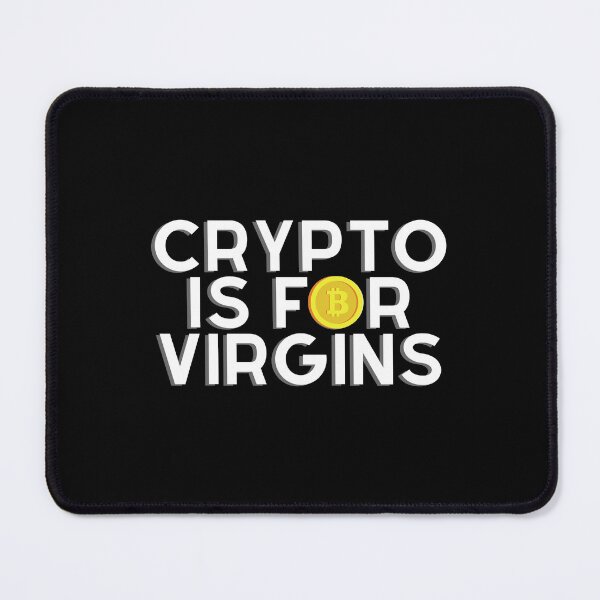 Item preview, Crypto is For Virgins designed and sold by VAHPROD.