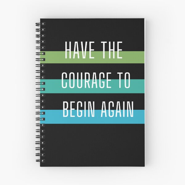 Item preview, Have the courage to begin again designed and sold by Bawzen.