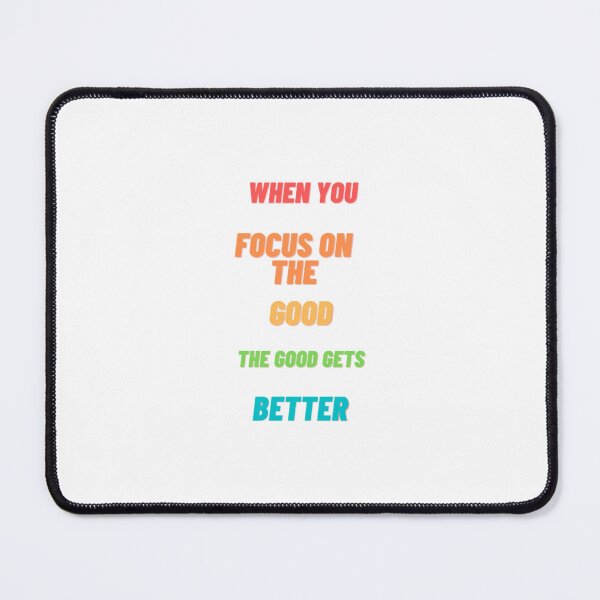 Item preview, When you focus on the good the good gets better designed and sold by Sanaura.