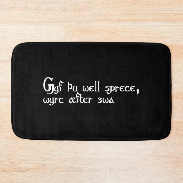 Item preview, Gyf þu well sprece, wyrc æfter swa designed and sold by ben-taylor1234.