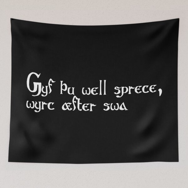 Item preview, Gyf þu well sprece, wyrc æfter swa designed and sold by ben-taylor1234.