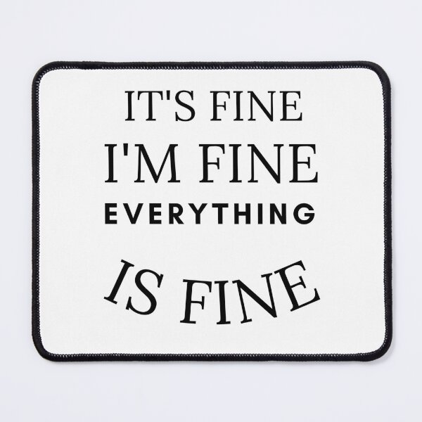 Item preview, Copy of It's fine  designed and sold by Mohamed Knibaa.