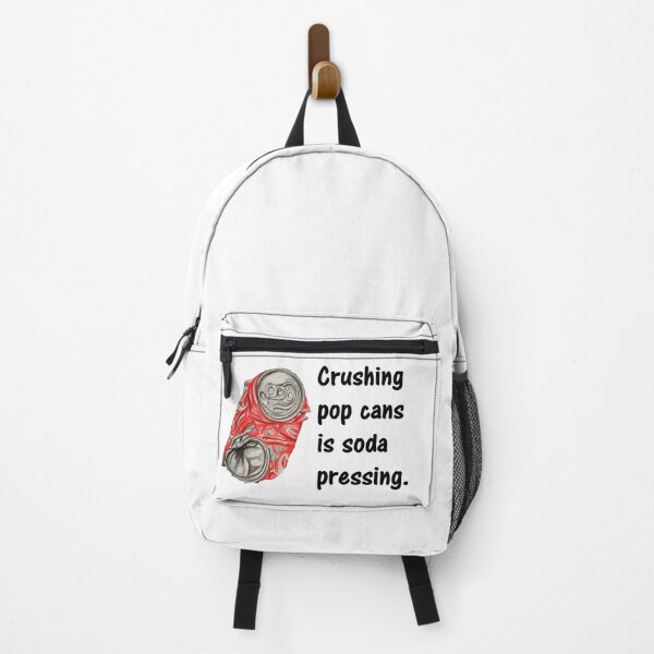 Item preview, Crushing Pop Cans Is Soda Pressing. designed and sold by DistinguishedMe.