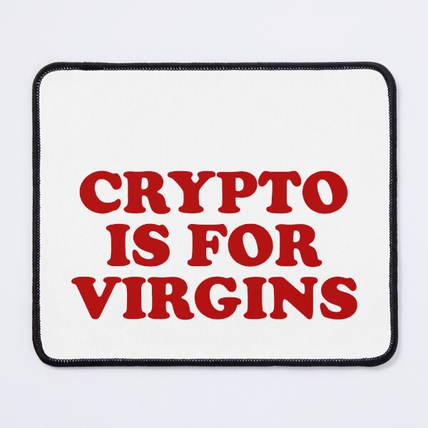 Item preview, Crypto is for virgins designed and sold by MachioCooran.