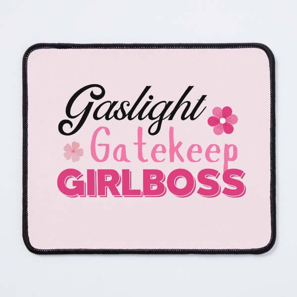 Item preview, Pink Sarcastic Gaslight Gatekeep Girlboss | Funny Quote for Women designed and sold by MiaDelelai.