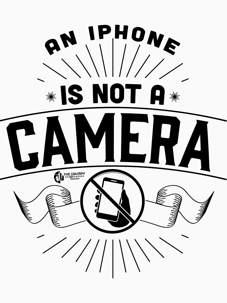 Photography Statement Tee-Shirt by Grumpy-Podstore