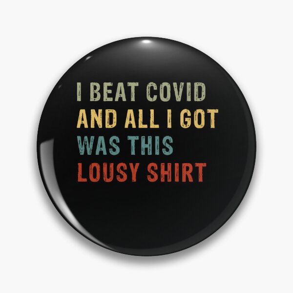 Item preview, I Beat COVID and All I Got Was This Lousy Vintage Vaccinated, I Beat COVID and All I Got Was This Lousy Vintage designed and sold by Rachiirt.