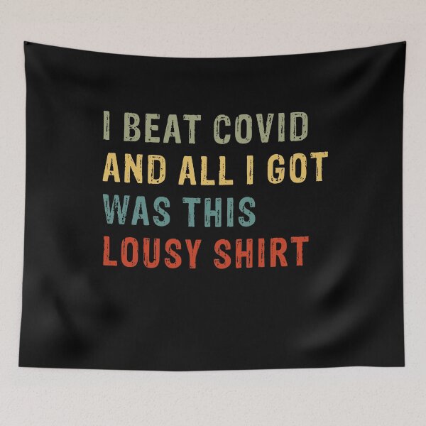 Item preview, I Beat COVID and All I Got Was This Lousy Vintage Vaccinated, I Beat COVID and All I Got Was This Lousy Vintage designed and sold by Rachiirt.
