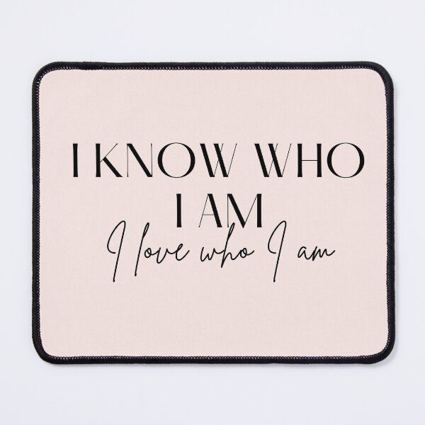 Item preview, Motivational / inspirational quote - I know who I am. I love who I am - saying designed and sold by AlfabetDesign.