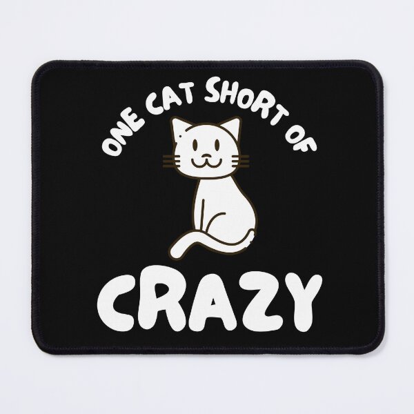 Item preview, One Cat Short Of Crazy designed and sold by TeePartyHost.