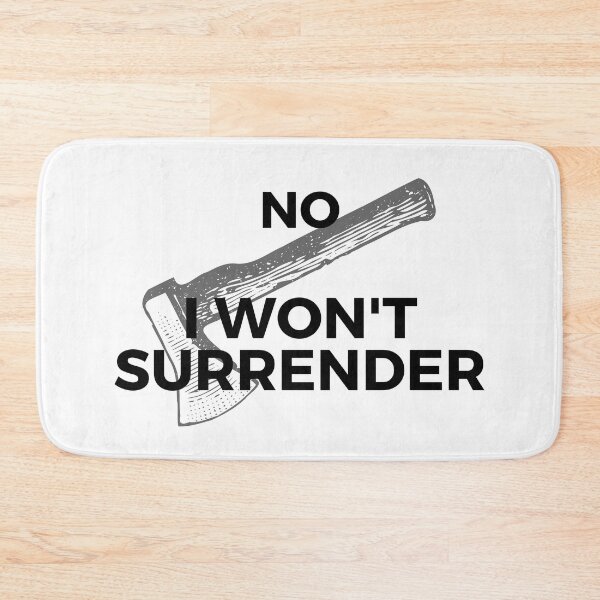 Item preview, NO I won’t surrender designed and sold by Alan Bragalini.
