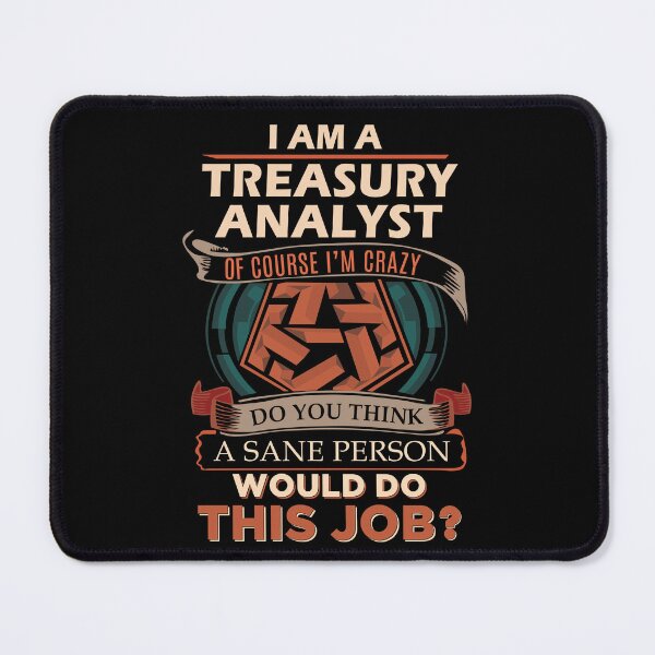 Item preview, Treasury Analyst T Shirt - Sane Person Job Gift Item Tee designed and sold by vonnie38uo.