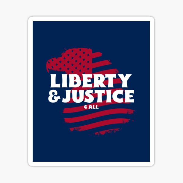 Liberty And Justice For All Sticker For Sale By Mk Alwajih Redbubble