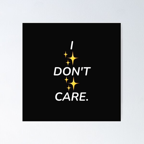 Item preview, I don't care designed and sold by Joegoesharder .