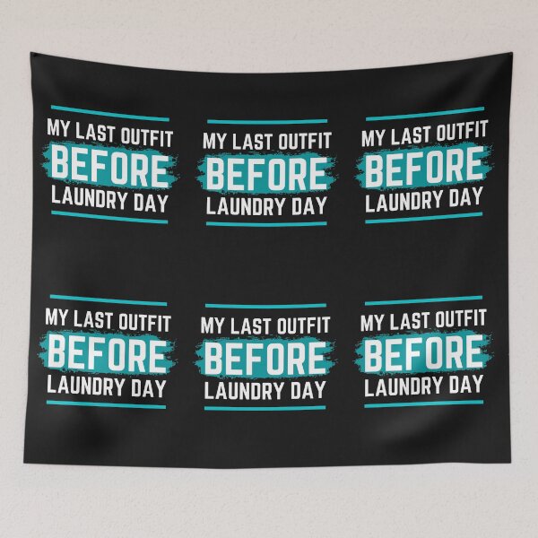 Item preview, My last outfit before laundry day Funny shirt designed and sold by medoutfits.