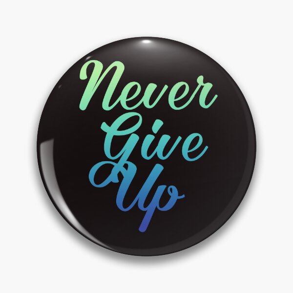 Item preview, Never give up designed and sold by dsgn-by-frost.