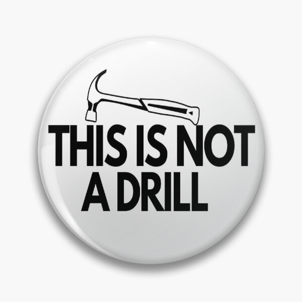 Item preview, This is Not A Drill designed and sold by Makisat.