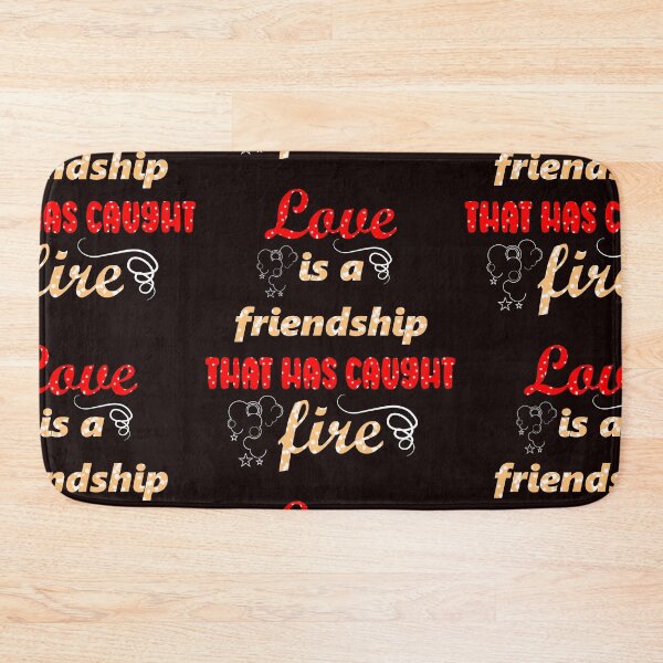 Item preview, Love is a friendship that has caught fire designed and sold by fricostyle.
