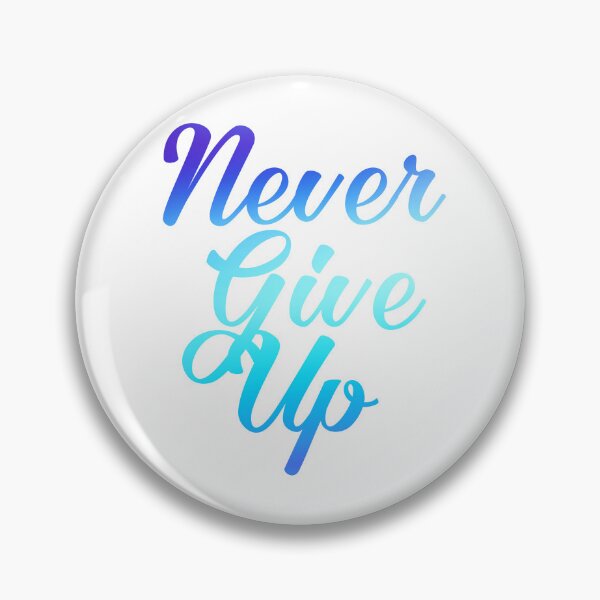 Item preview, never give up gradient designed and sold by dsgn-by-frost.