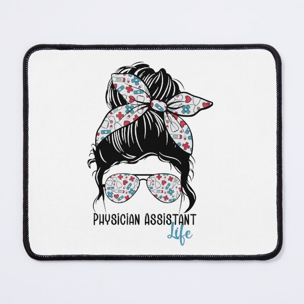 Item preview, Physician Assistant Life Messy Bun designed and sold by ItsaMomThingLLC.