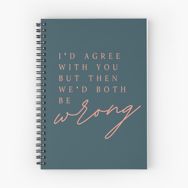 Item preview, I'D AGREE WITH YOU BUT THEN WE'D BOTH BE wrong designed and sold by successmom.