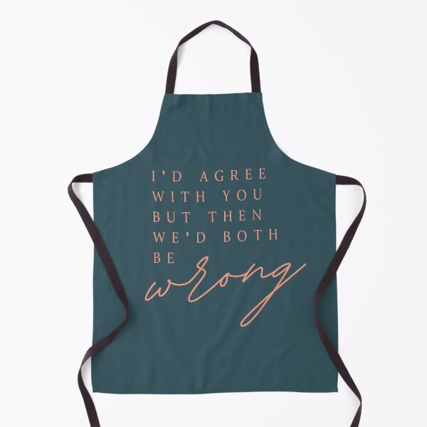 Item preview, I'D AGREE WITH YOU BUT THEN WE'D BOTH BE wrong designed and sold by successmom.