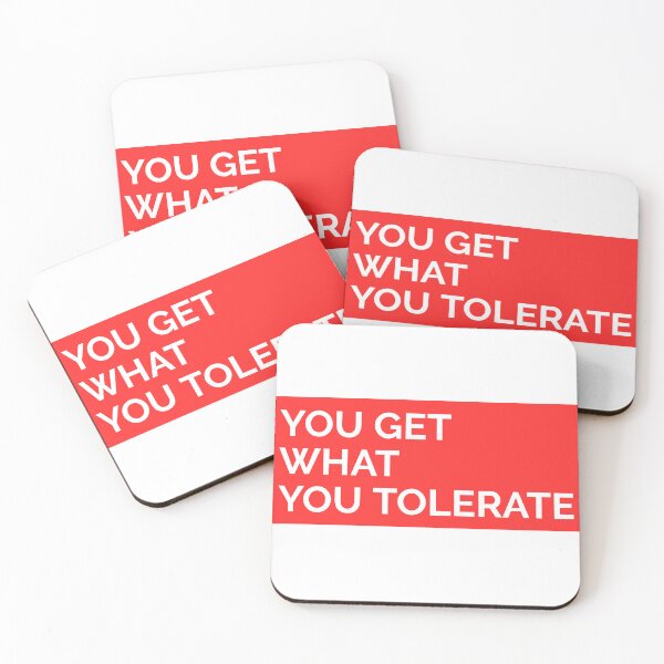 Item preview, YOU GET WHAT YOU TOLERATE STICKER designed and sold by SuccessfulVibes.