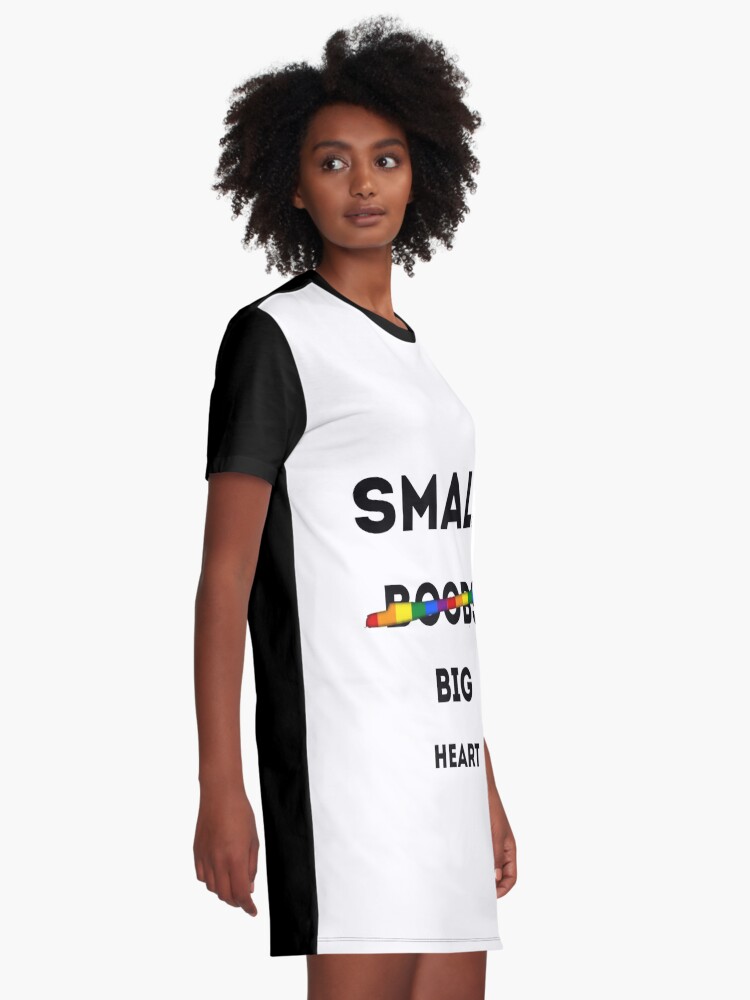 SMALL BOOBS BIG HEART LGBTQ SHIRT , FUNNY WOMEN SHIRT, LGBTQ | Graphic  T-Shirt Dress