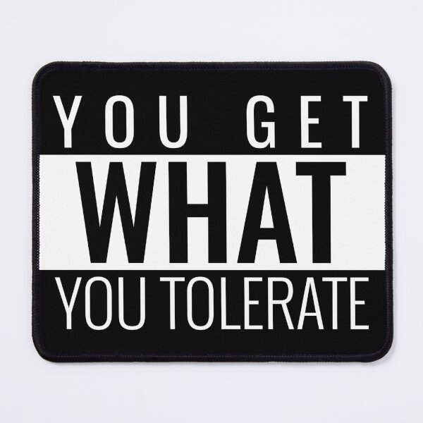 Item preview, YOU GET WHAT YOU TOLERATE WALL ART designed and sold by SuccessfulVibes.