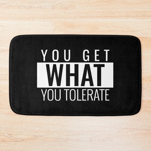 Item preview, YOU GET WHAT YOU TOLERATE WALL ART designed and sold by SuccessfulVibes.