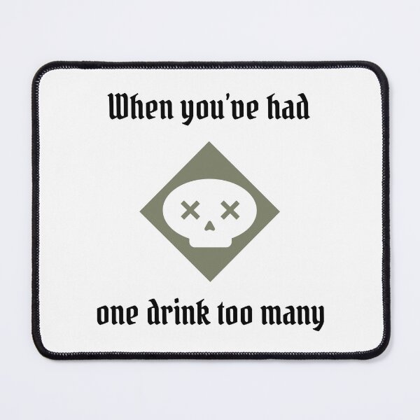 Item preview, Poison - One Drink Too Many - Black Text - Gloomhaven inspired designed and sold by Gifts and more.