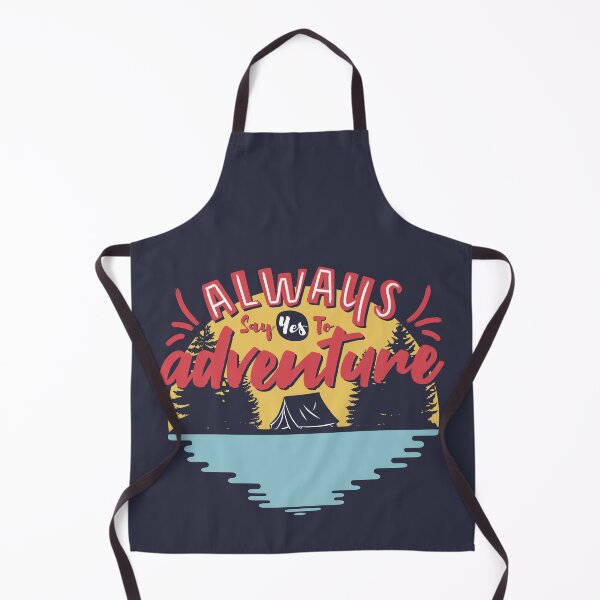 Item preview, Always Say Yes To Adventure designed and sold by ttttee.