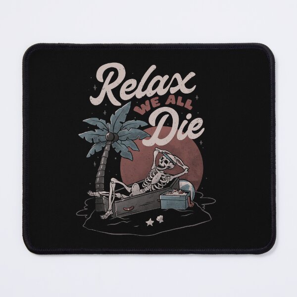 Item preview, Relax We All Die - Funny Dead Skull Summer Gift designed and sold by EduEly.