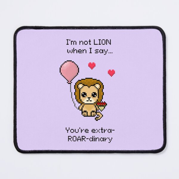 Item preview, Cute Lion Valentines Day Pun 'I'm not LION when I say you're extra-ROAR-dinary' Pixel Art designed and sold by Pixe11y.