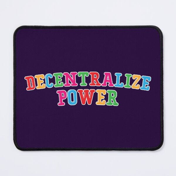 Item preview, Decentralize Power designed and sold by mantrasupply.