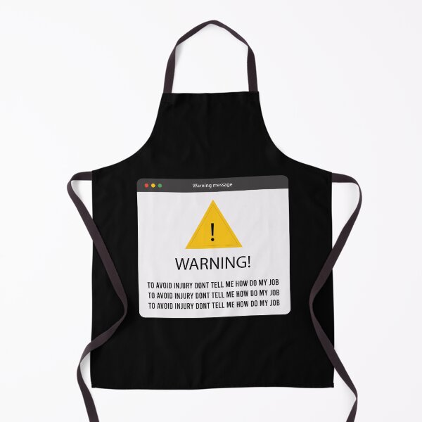 Item preview, To Avoid Injury Dont Tell Me How Do My Job Funny Great Idea designed and sold by pedrored369.