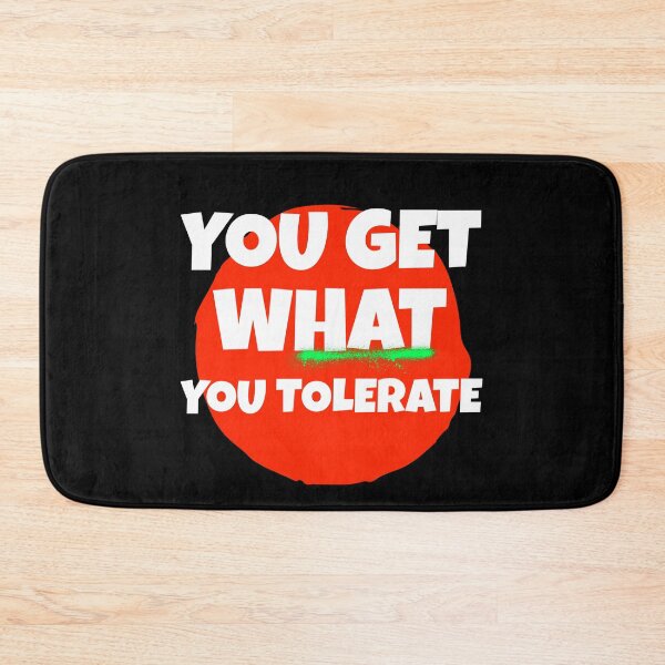 Item preview, YOU GET WHAT YOU TOLERATE T-SHIRT designed and sold by SuccessfulVibes.